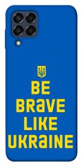 Чохол itsPrint Be brave like Ukraine для Samsung Galaxy M33 5G